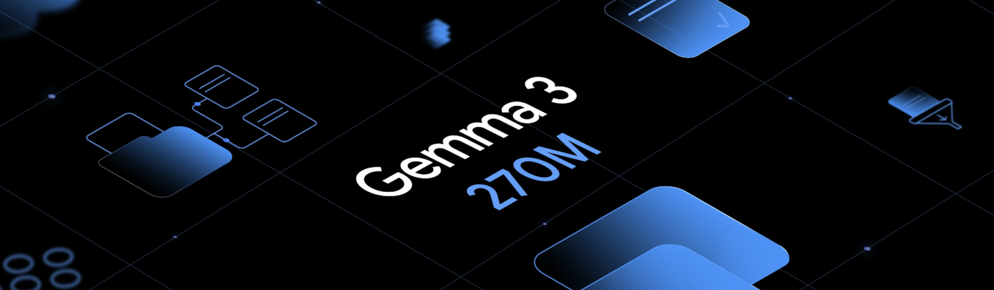 谷歌Gemma 3 270M轻量级AI模型问世：手机端影视创作迎来革命性突破插图